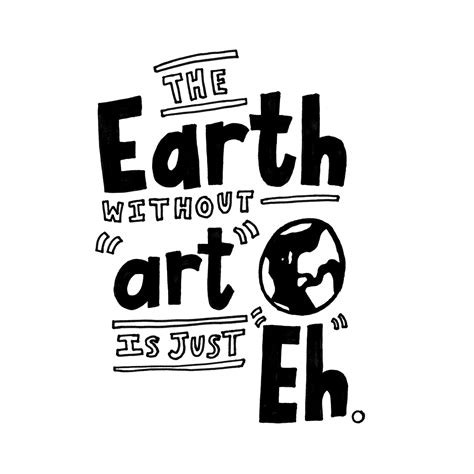 The Earth Without Art Is Just Eh Day 12 • Raiseyourwords