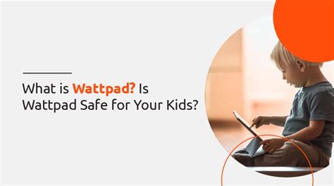 What Is Wattpad A Parents Guide To The Platform