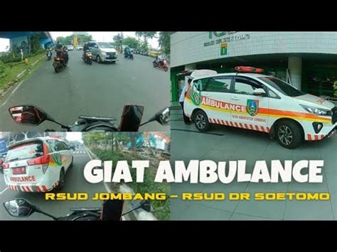 GIAT AMBULANCE RSUD JOMBANG YouTube