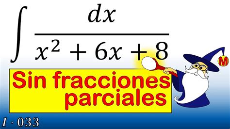 Integral X X Dx Sin Fracciones Parciales Youtube