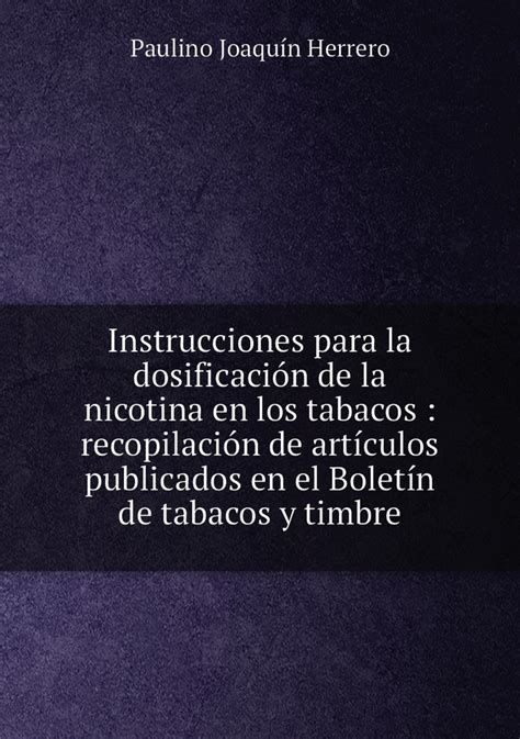 Instrucciones Para La Dosificacion De La Nicotina En Los Tabacos