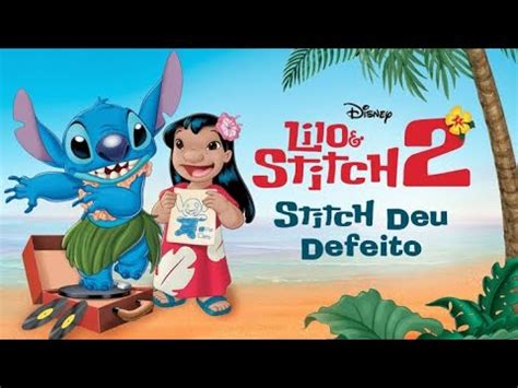 Lilo Stitch Stitch Deu Defeito Youtube