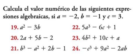 Calcula El Valor Numérico De Las Siguientes Expresiones Algebraicas A