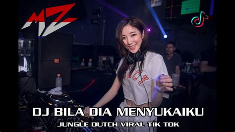 DJ BILA DIA MENYUKAIKU JUNGLE DUTCH VIRAL TIK TOK JUNGLE DUTCH FULL