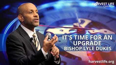 It S Time For An Upgrade Bishop Lyle Dukes Sunday Worship Youtube