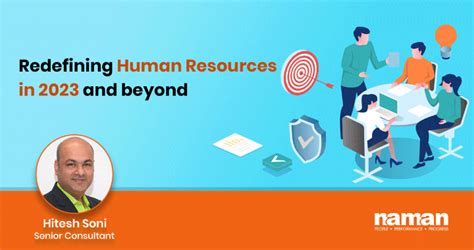 Redefining Human Resources in 2023 and beyond - Naman