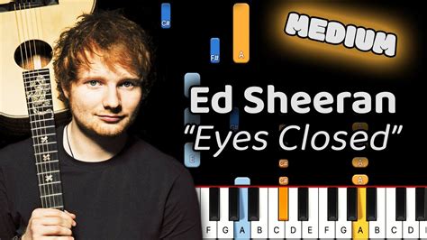 Ed Sheeran Eyes Closed Piano Tutorial Medium Youtube