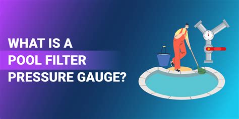 pool filter pressure gauge read  simple answer