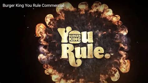 Burger King Wants You To Know That 'You Rule' In New Commercial And Tag-line Premiere