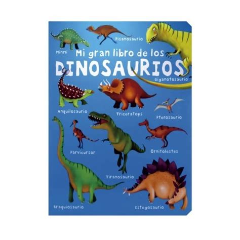 Mi Gran Libro De Los Dinosaurios Precio Guatemala Kemik