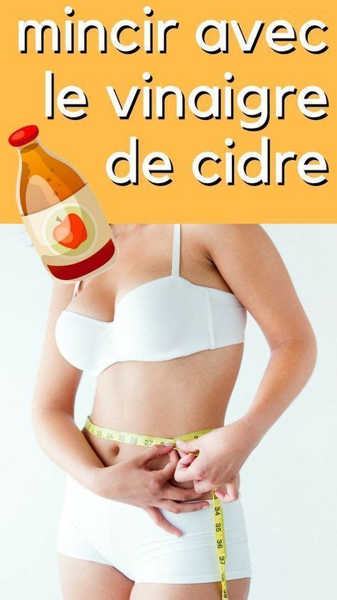 Le vinaigre de cidre pour maigrir mythe ou réalité Pour maigrir