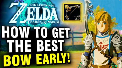 How To Get The Best Bow Early In The Legend Of Zelda Tears Of The