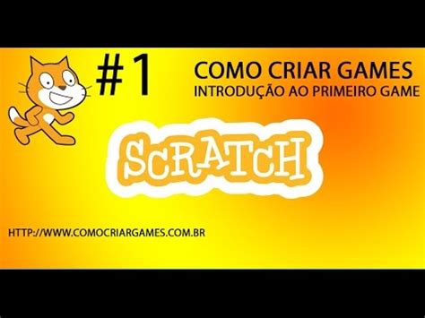 Scratch Como criar games Introdução ao primeiro jogo 1 YouTube