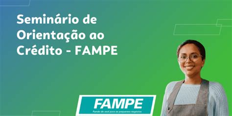 Seminário apresenta FAMPE e oportunidades de crédito Jornal O Painel