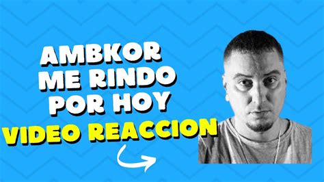 AMBKOR CHOJIN ME RINDO POR HOY Video reacción me arrepiento de