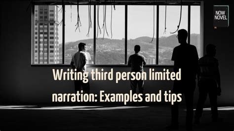 Writing Third Person Limited POV - Tips and Examples | Now Novel ...