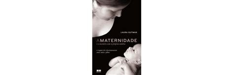 Livro Do Dia A Maternidade E O Encontro A Pr Pria Sombra