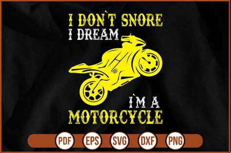 I Don`t Snore I Dream I`m A Motorcycle Graphic By Dapiysvg07 · Creative