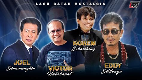 Kompilasi Lagu Batak Nostalgia Joel Simorangkir Eddy Silitonga