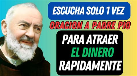 Oraci N A Padre Pio Para Salir De Deudas R Pido Atraer El Dinero Y