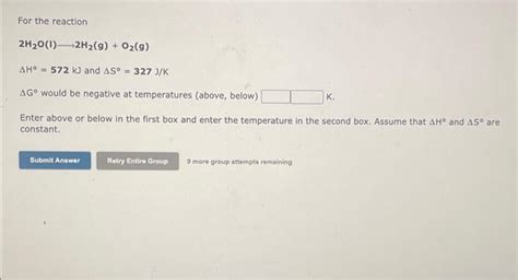 Solved For The Reaction 2h2oi 2h2 Go2 G Δh∘572 Kj