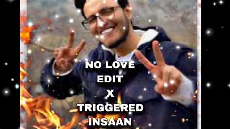 No Love X Triggered Insaan Edit Nishchay Malhan Edit Shubh Song Edit Youtube