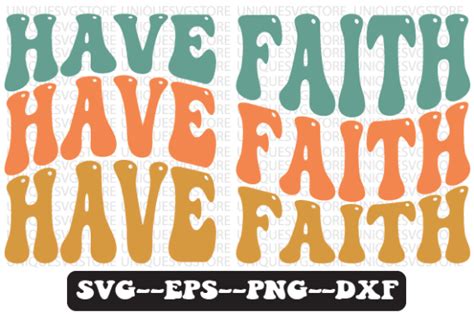 Have Faith Wavy Retro Svg Design Graphic By Uniquesvgstore · Creative