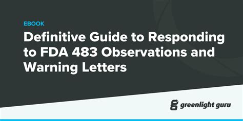 The Definitive Guide to Responding to FDA 483 Observations and Warning Letters