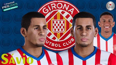 Sávio Face PES 2021 PES 2020 Girona FC Sávinho NISZ Gaming YouTube