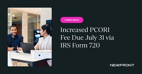 Increased PCORI Fee Due July 31 Via IRS Form 720