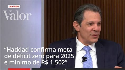 Ministro Haddad confirma meta de déficit zero para 2025 YouTube