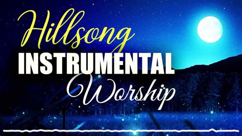 Beautiful Piano Hillsong Instrumental Worship Music 2021 🎵 Ultimate Instrumental Christian Music