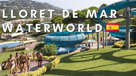 Lloret Del Mar Water World 4k Spain YouTube