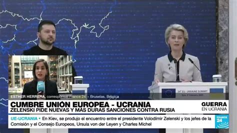 Informe Desde Bruselas Ucrania Pide Sanciones M S Fuertes Para Rusia