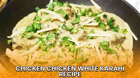 Chicken White Karahi Recipe Kitchen Special Chef Huma Kermani Shan