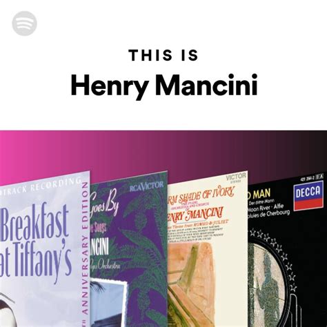 This Is Henry Mancini Playlist By Spotify Spotify