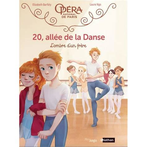 20 allée de la Danse Tome 3 L ombre d un frère Opéra national de Paris