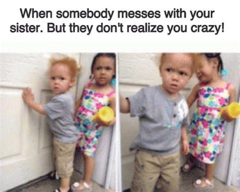 27 Of The Best Sister Memes Of All Time | Funny sister memes, Sister ...