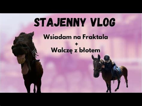 Mój pierwszy film Jazda na Fraktalu i walka z błotem stajennyvlog