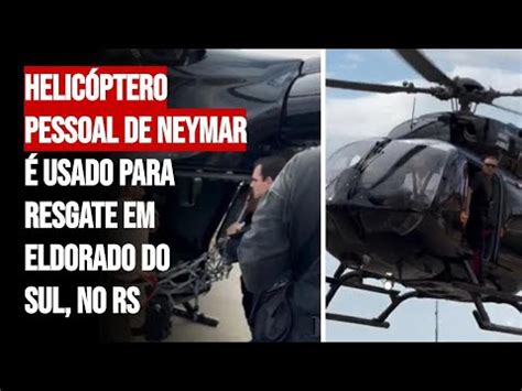 Helic Ptero Pessoal De Neymar Usado Para Resgate Em Eldorado Do Sul