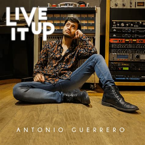 Antonio Guerrero Lanza Su Nuevo Tema Live It Up Diario La Hora