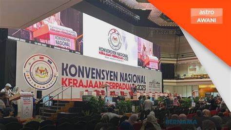 Konvensyen Nasional Kerajaan Perpaduan Berlangsung Hari Ini Youtube