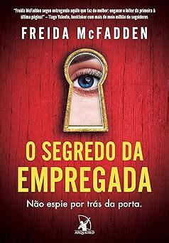 O Segredo Da Empregada A Empregada Livro Mcfadden Freida