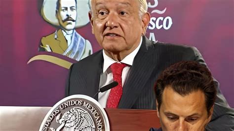 Amlo “debe Haber Una Reparación Del Daño” Dice Sobre Caso Lozoya R