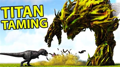 Ark Extinction Forest Titan Taming Tribe Tames Ark Titan