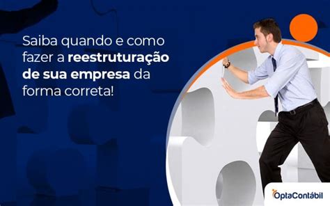 Reestruturação empresarial como fazer da forma correta