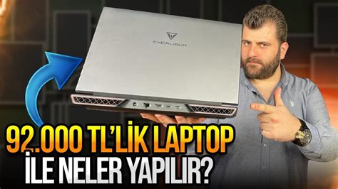 92 000 TL lik notebook ile neler yaptık Casper Excalibur G911