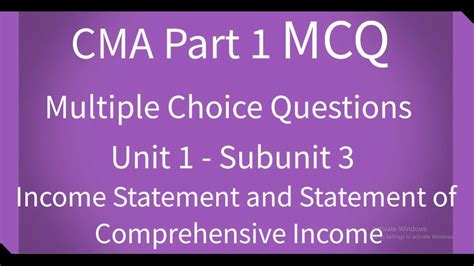 Cma Part 1 Mcq Unit 1 Subunit 3 Income Statement And Statement Of Comprehensive Income Youtube