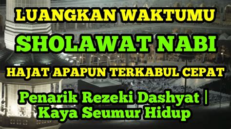 Sholawat Nabi Zikir Pagi Penarik Rezeki Pengabul Hajat Youtube