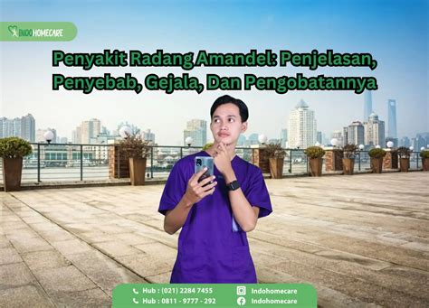 Radang Amandel Penjelasan Penyebab Gejala Dan Pengobatan Penyakit